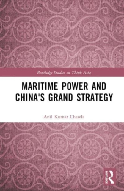 Maritime Power and China's Grand Strategy