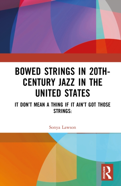 Bowed Strings in 20th-Century Jazz in the United States