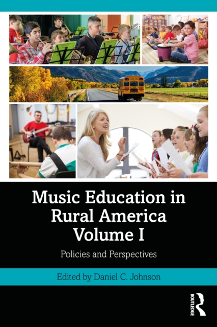 Music Education in Rural America Volume I