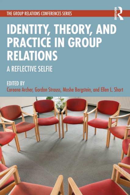 Identity, Theory, and Practice in Group Relations