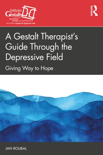 A Gestalt Therapist’s Guide Through the Depressive Field