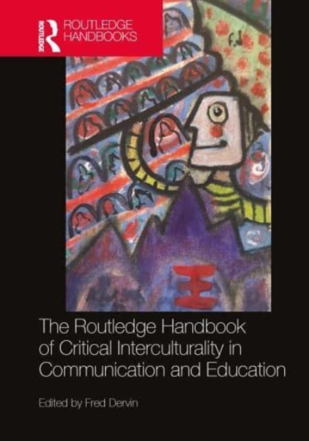 Routledge Handbook of Critical Interculturality in Communication and Education