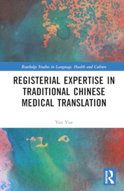 Registerial Expertise in Traditional Chinese Medical Translation