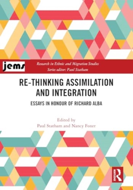 Re-thinking Assimilation and Integration