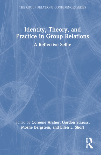 Identity, Theory, and Practice in Group Relations