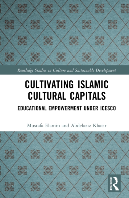 Cultivating Islamic Cultural Capitals