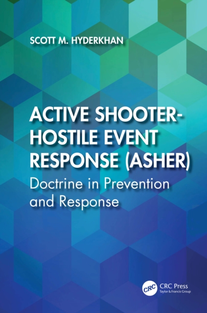 Active Shooter-Hostile Event Response (ASHER)