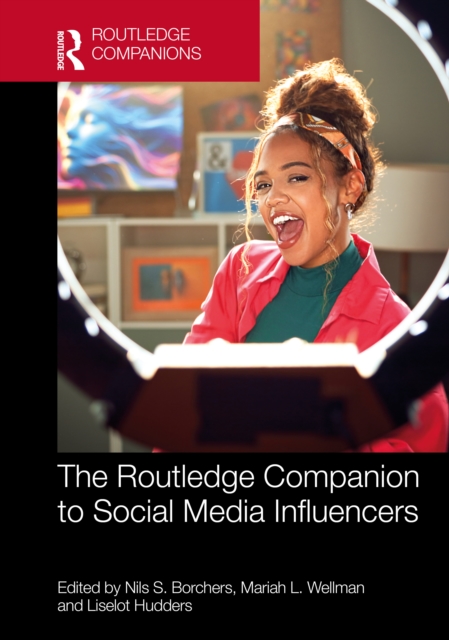 The Routledge Companion to Social Media Influencers