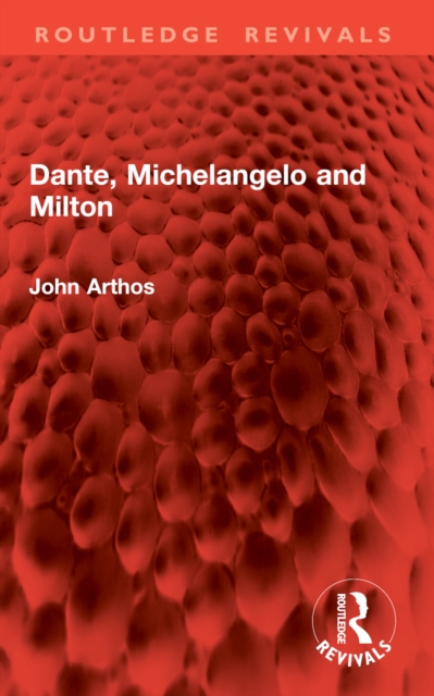 Dante, Michelangelo and Milton