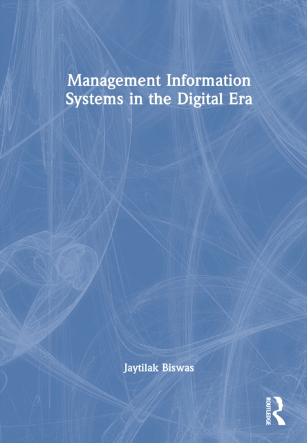 Management Information Systems in the Digital Era