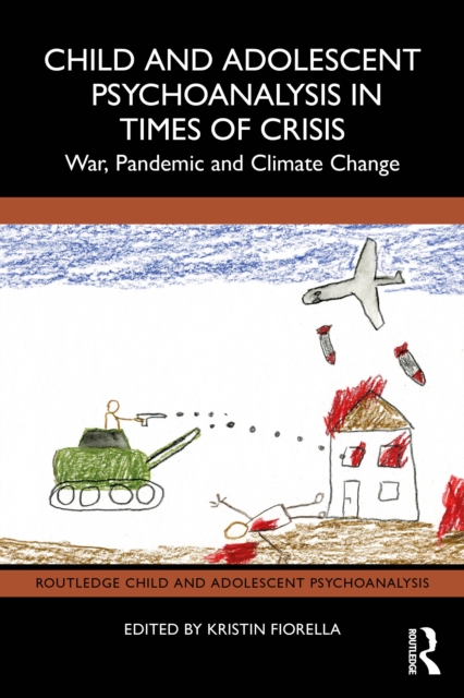 Child and Adolescent Psychoanalysis in Times of Crisis
