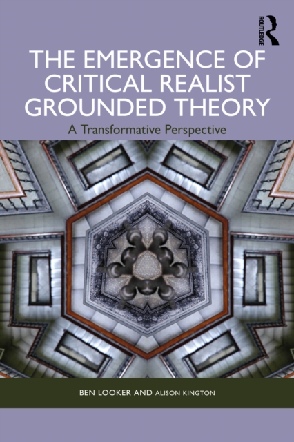 The Emergence of Critical Realist Grounded Theory