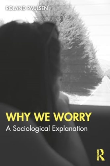 Why We Worry