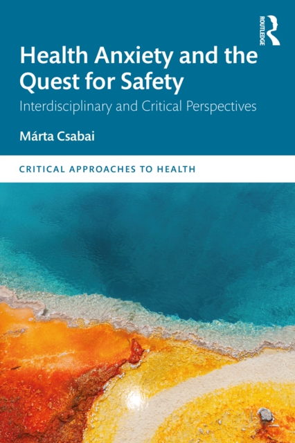 Health Anxiety and the Quest for Safety