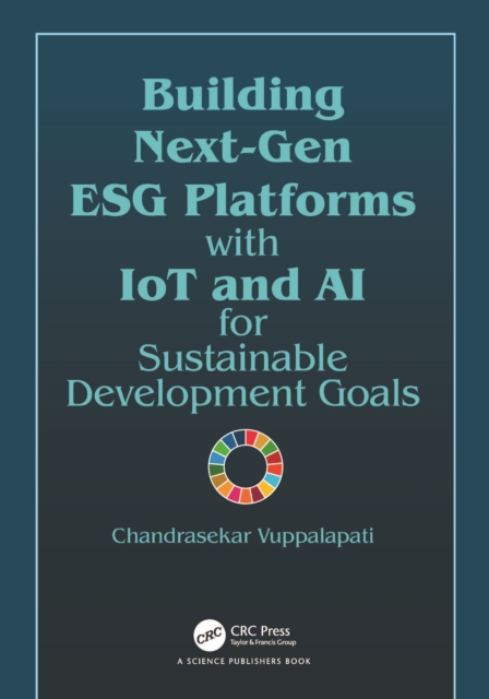 Building Next-Gen ESG Platforms with IoT and AI for Sustainable Development Goals