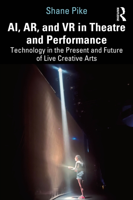 AI, AR, and VR in Theatre and Performance