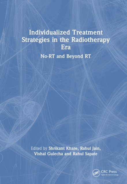 Individualized Treatment Strategies in the Radiotherapy Era