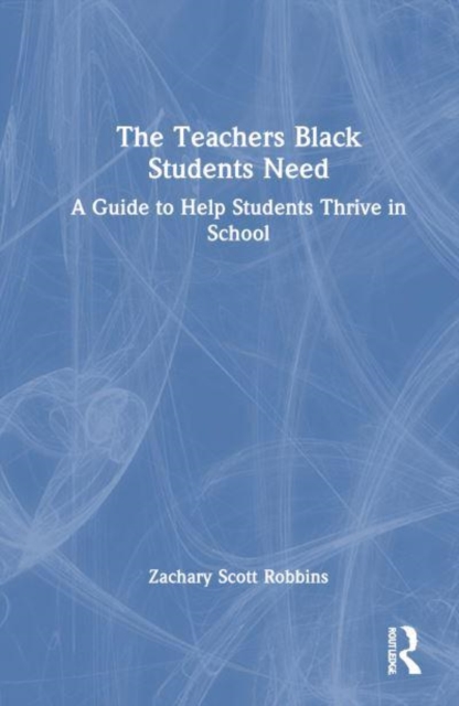 Teachers Black Students Need