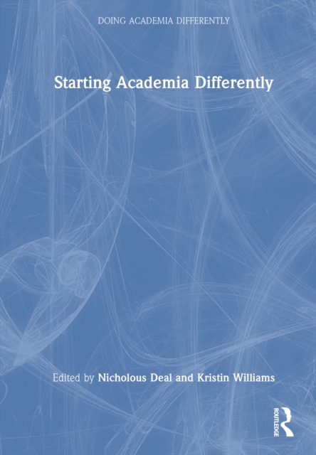 Starting Academia Differently