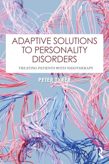 Adaptive Solutions to Personality Disorders