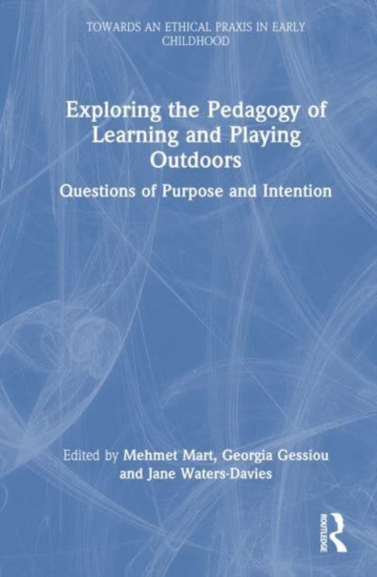 Exploring the Pedagogy of Learning and Playing Outdoors