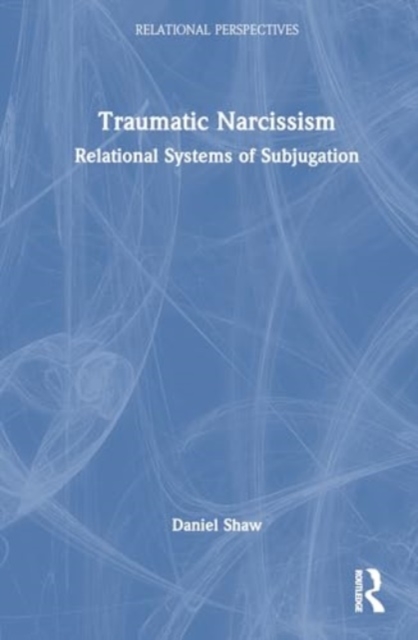 Traumatic Narcissism