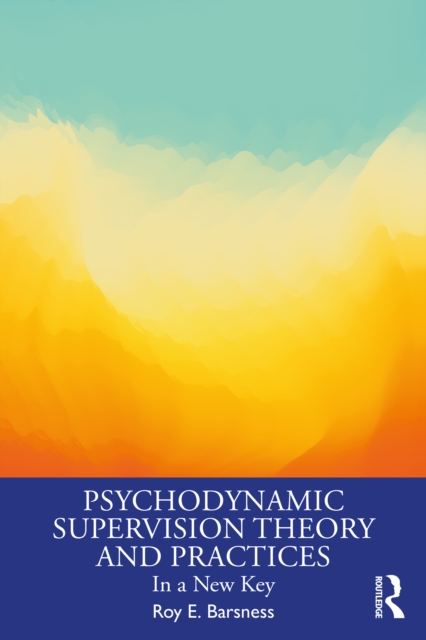 Psychodynamic Supervision Theory and Practices