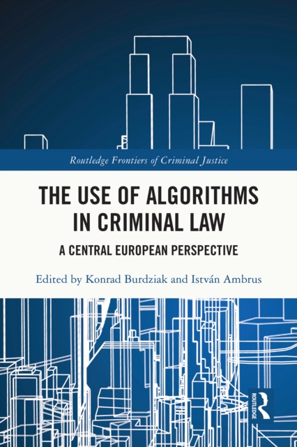 The Use of Algorithms in Criminal Law