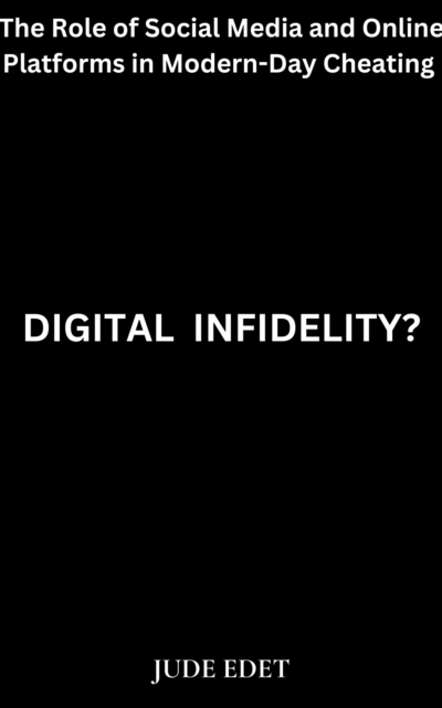 Digital Infidelity