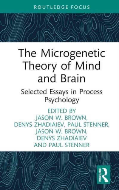 Microgenetic Theory of Mind and Brain