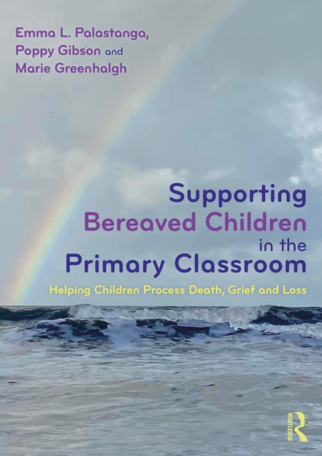 Supporting Bereaved Children in the Primary Classroom