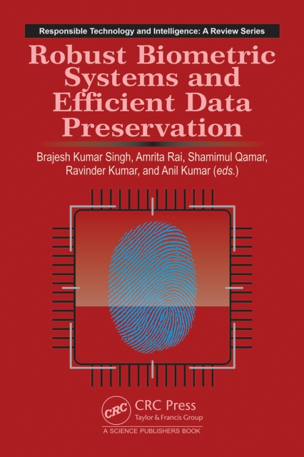 Robust Biometric Systems and Efficient Data Preservation