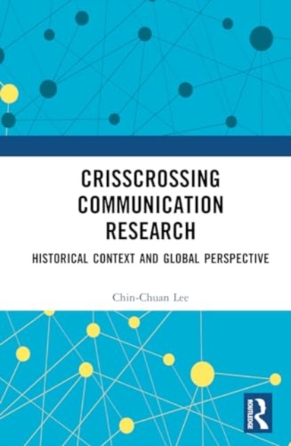 Crisscrossing Communication Research