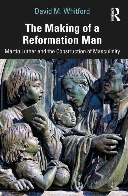 The Making of a Reformation Man