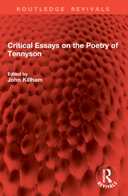 Critical Essays on the Poetry of Tennyson