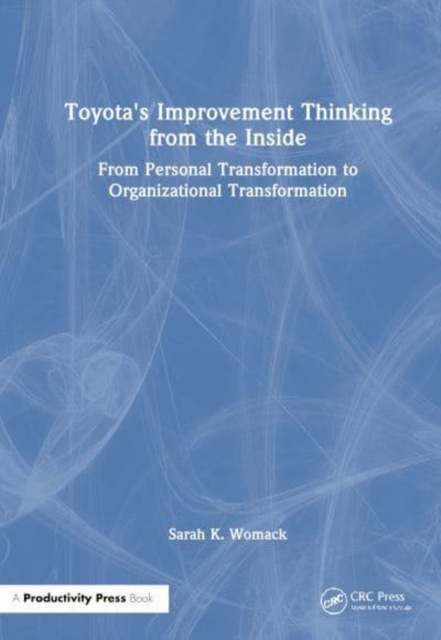 Toyota's Improvement Thinking from the Inside