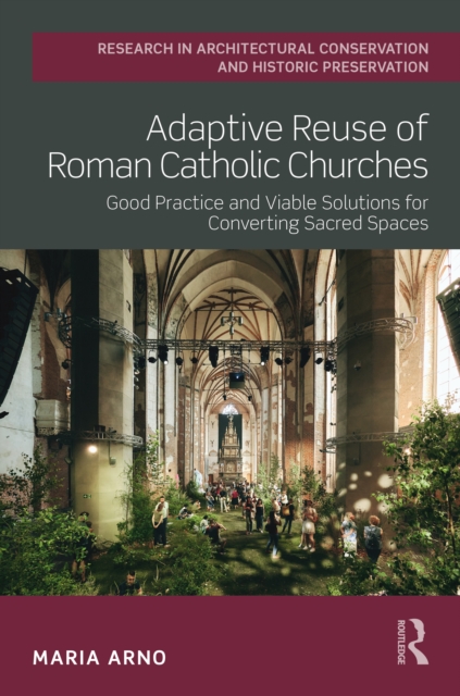 Adaptive Reuse of Roman Catholic Churches