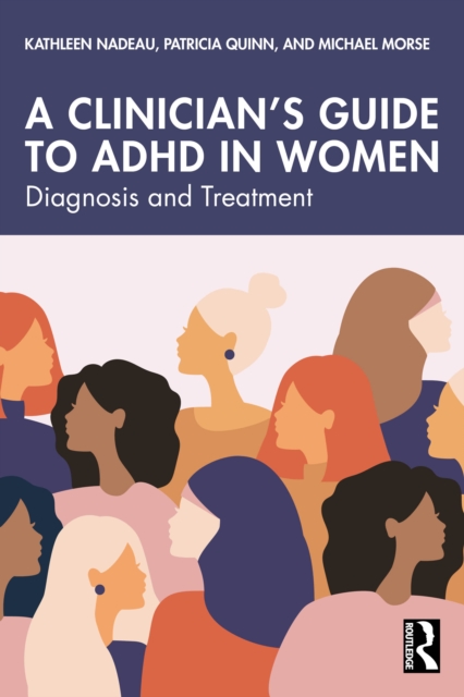 A Clinician's Guide to ADHD in Women