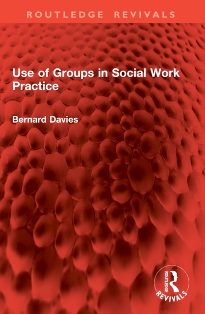 Use of Groups in Social Work Practice