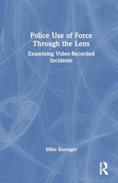 Police Use of Force Through the Lens