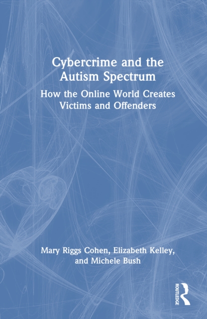 Cybercrime and the Autism Spectrum
