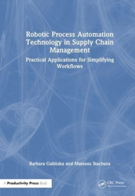 Robotic Process Automation Technology in Supply Chain Management