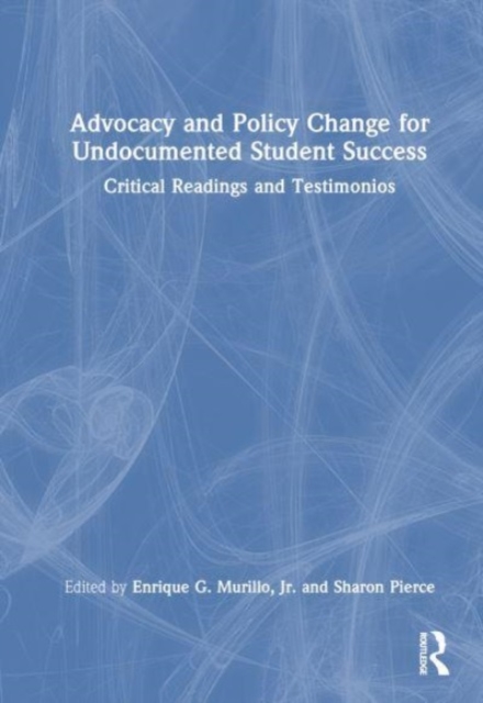 Advocacy and Policy Change for Undocumented Student Success