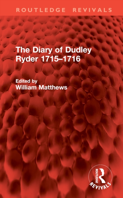 The Diary of Dudley Ryder 1715–1716
