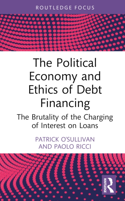 The Political Economy and Ethics of Debt Financing