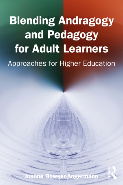 Blending Andragogy and Pedagogy for Adult Learners