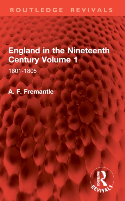 England in the Nineteenth Century Volume 1