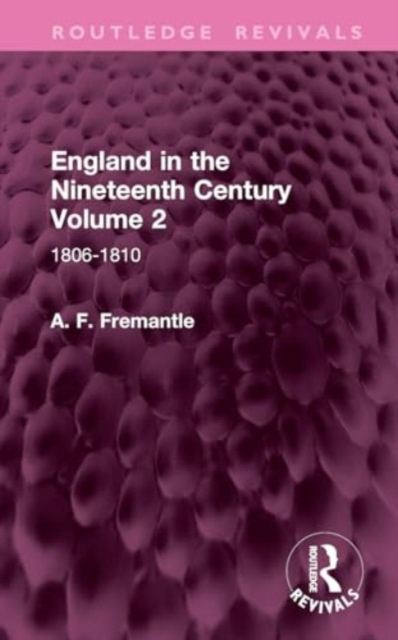 England in the Nineteenth Century Volume 2