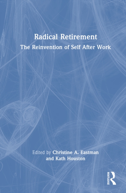 Radical Retirement