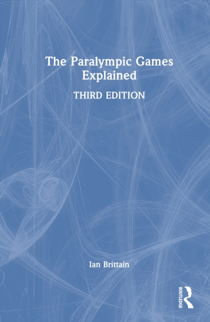 The Paralympic Games Explained